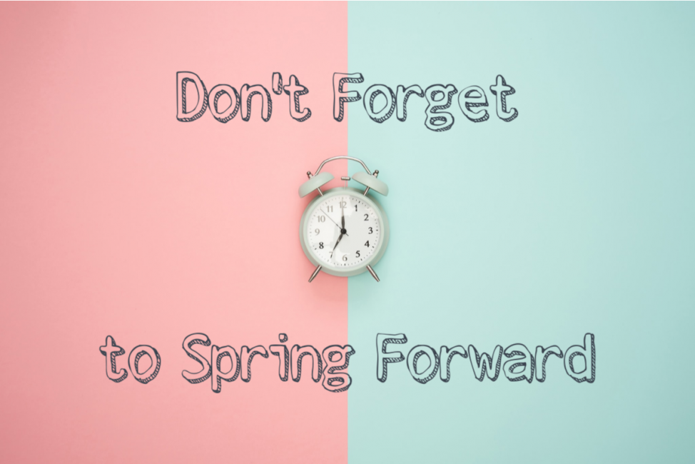 Remember to set your clocks an hour ahead as we spring forward tomorrow morning at 2 a.m.
