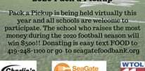 Image may contain: text that says '2020 Pack a Pickup Packa Pickup is being held virtually this year and all schools are welcome to participate. Theschool who raises the most money during the 2020 football season will win $500!! Donating is easy text FOOD to 419 248 1100 or go toseagatefoodbank.org Charlie's DODGE CHRYSLER RAM SeaGate Food Bank WTOL 11'